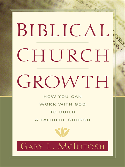 Title details for Biblical Church Growth by Gary L. McIntosh - Available